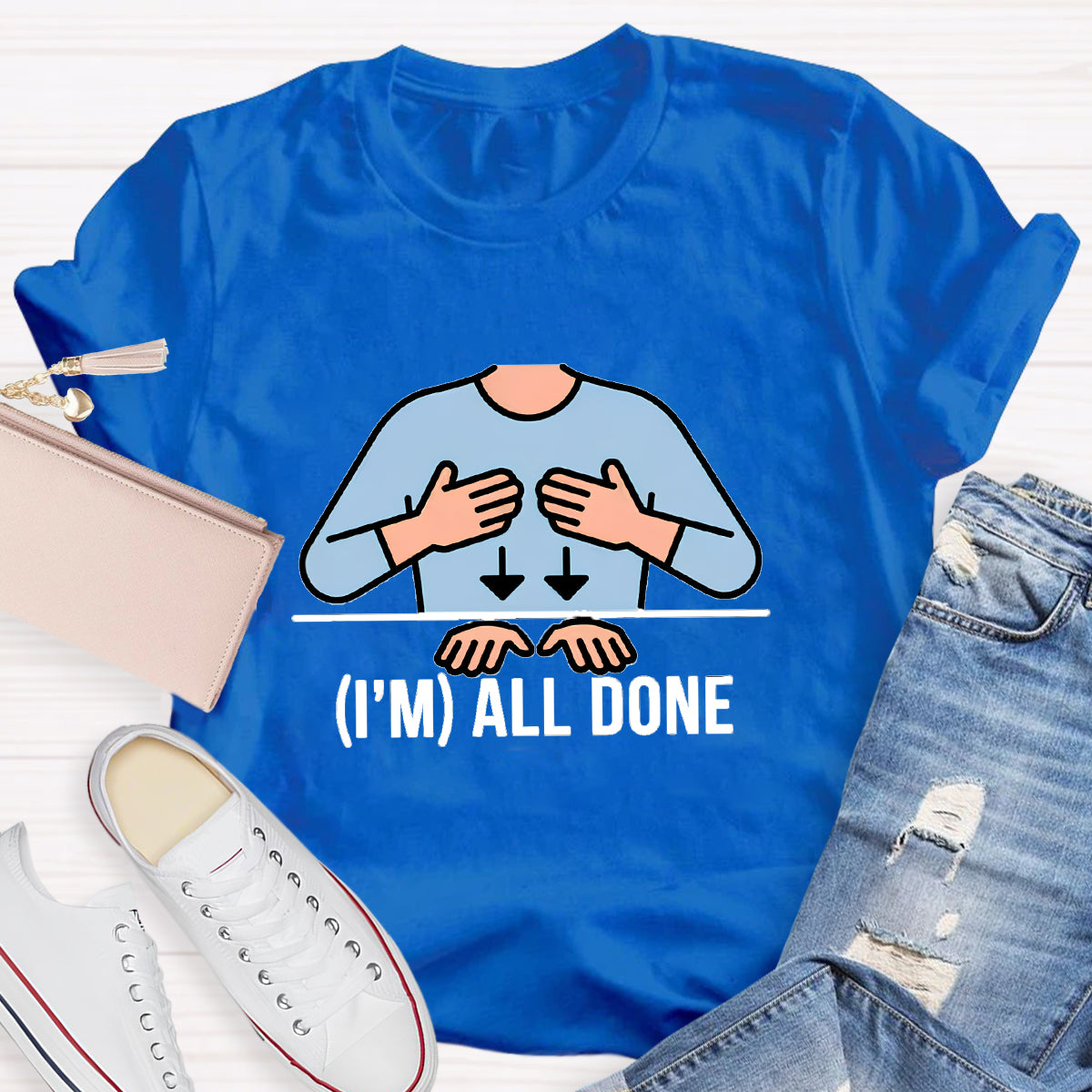 I'm All Done Teacher T-Shirt