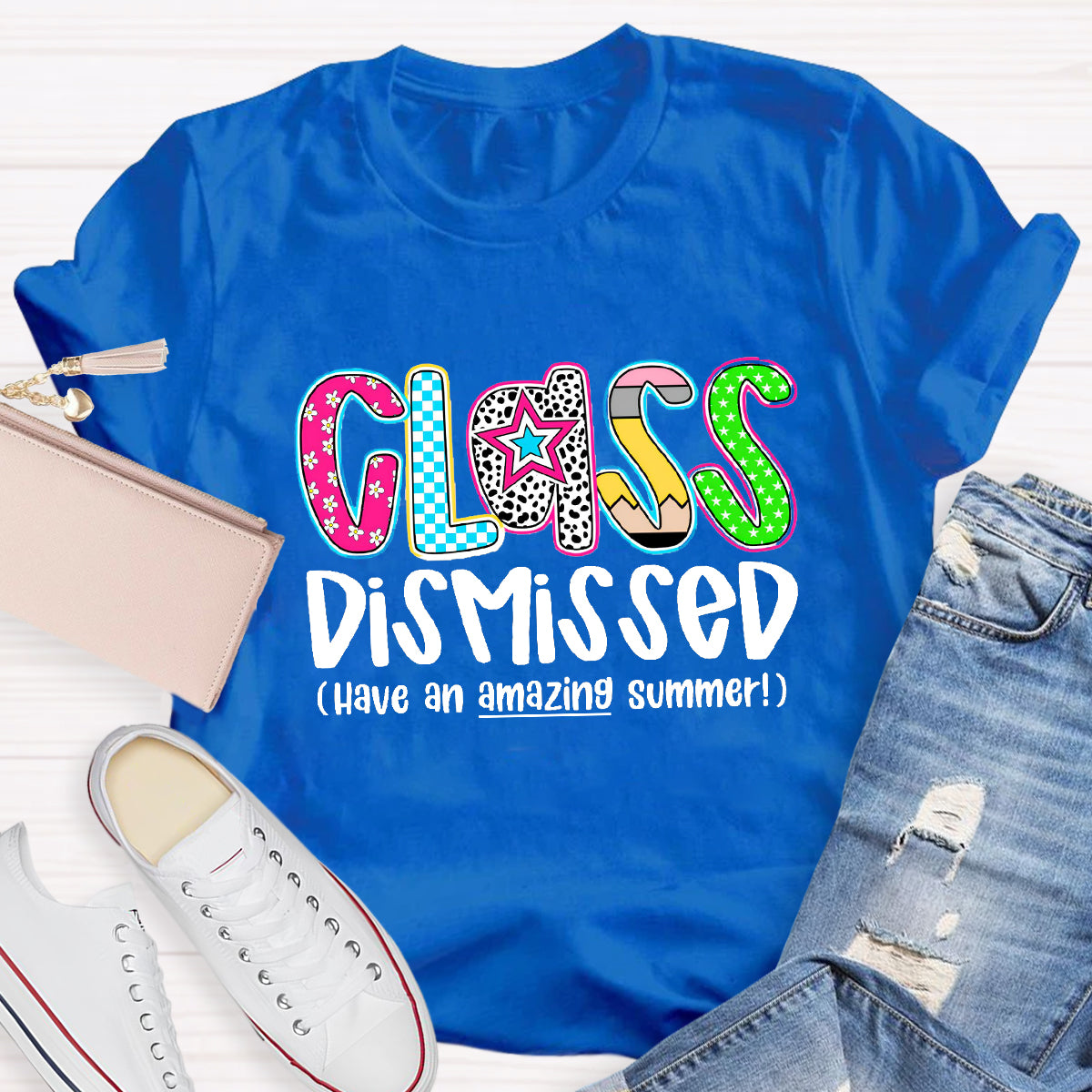Class Dismissed Have An Amazing Summer Last Day Of School T-Shirt