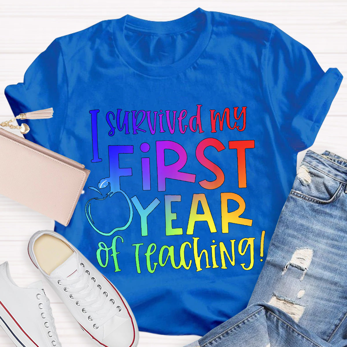I Survived My First Year of Teaching Teacher T-Shirt