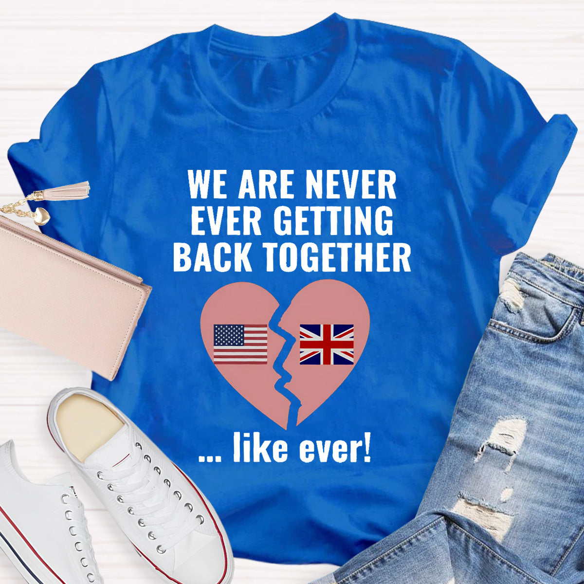 We Are Never Ever Getting Back Together Teacher T-Shirt