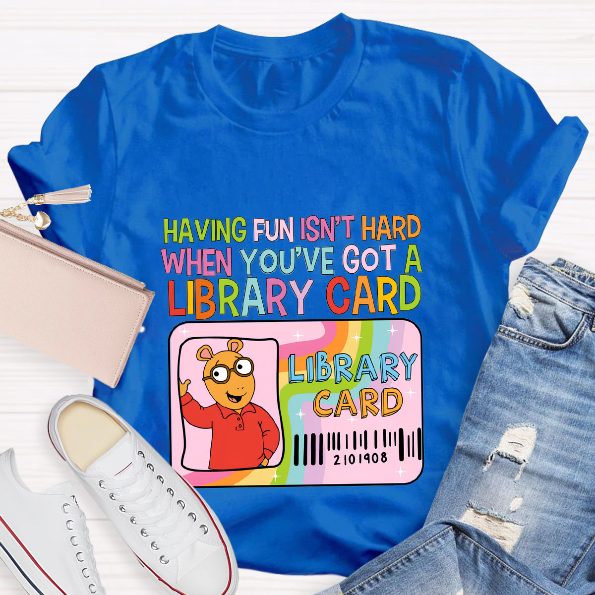 Having Fun Isn't Hard When You've Got A Library Card T-Shirt