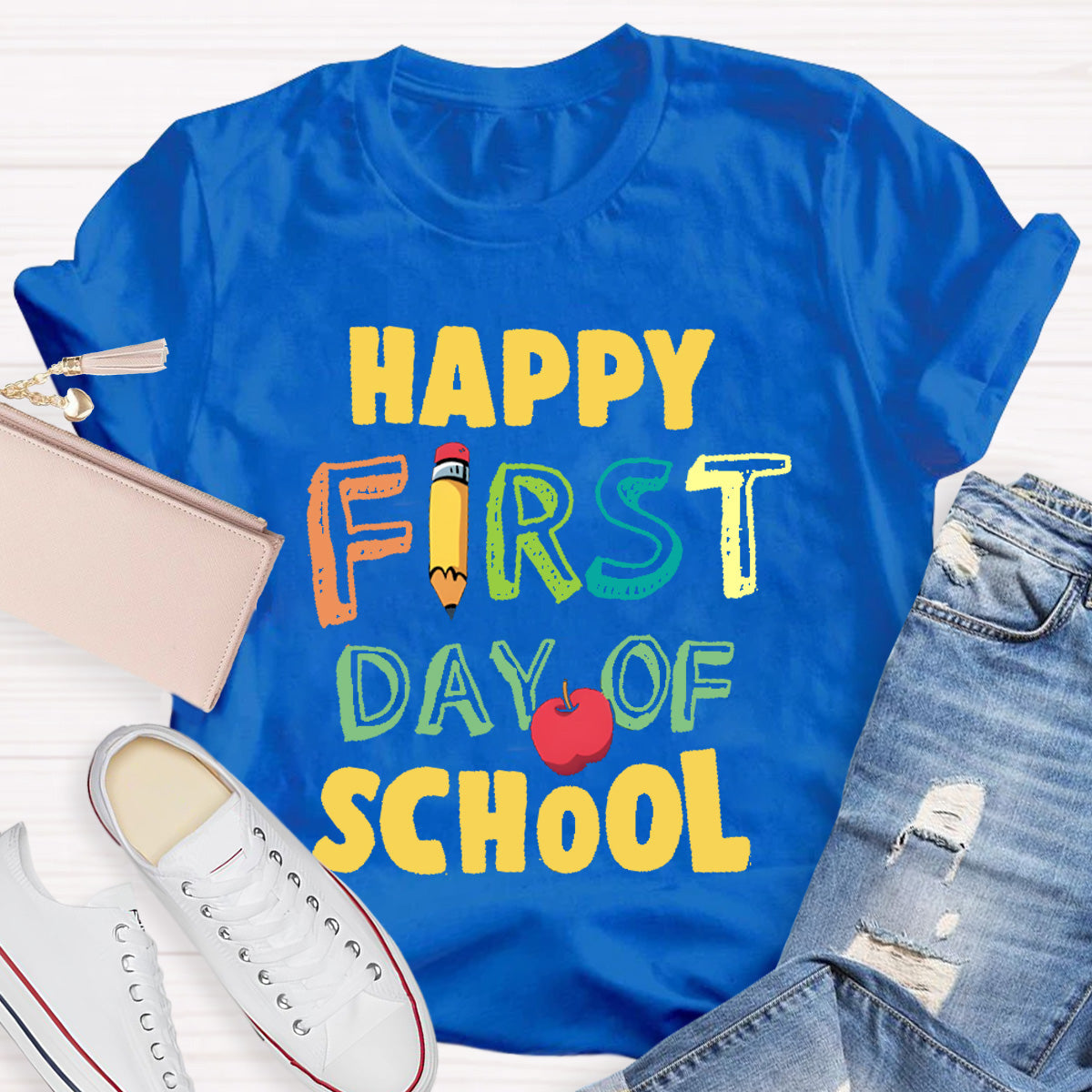 Happy First Day Of School Teacher T-Shirt