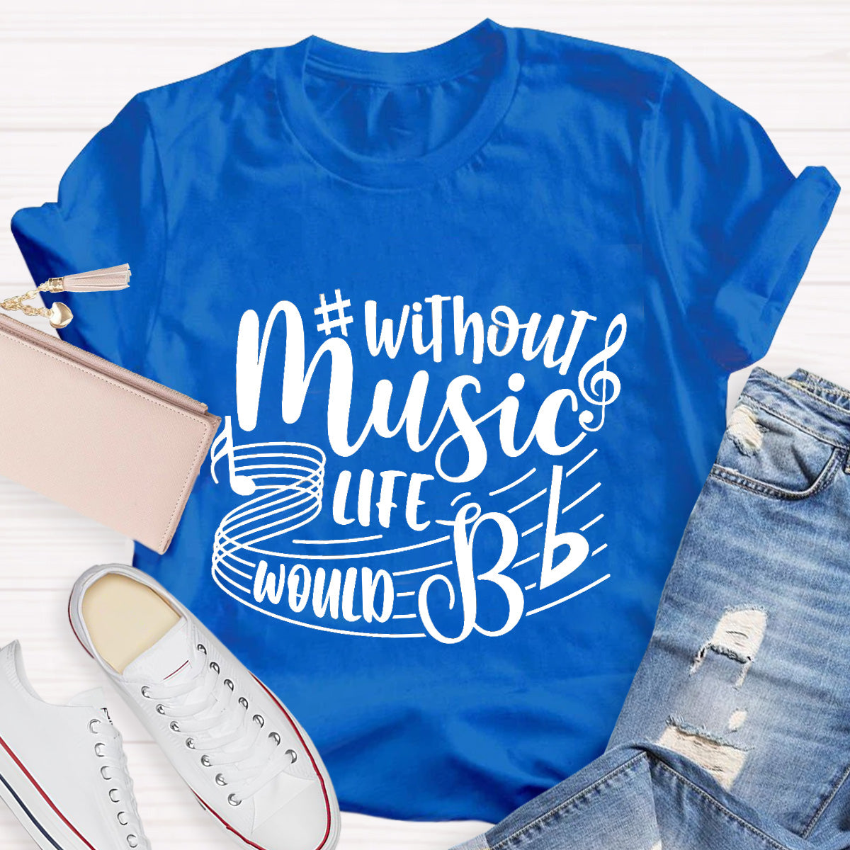 Without Music Life Would Be Teacher T-Shirt