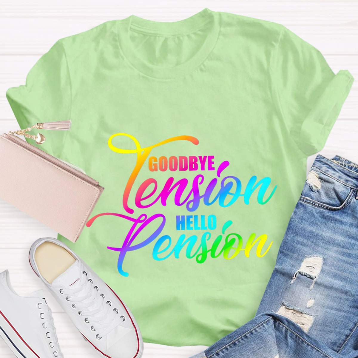 Goodbye Tension Hello Pension Teacher T-Shirt