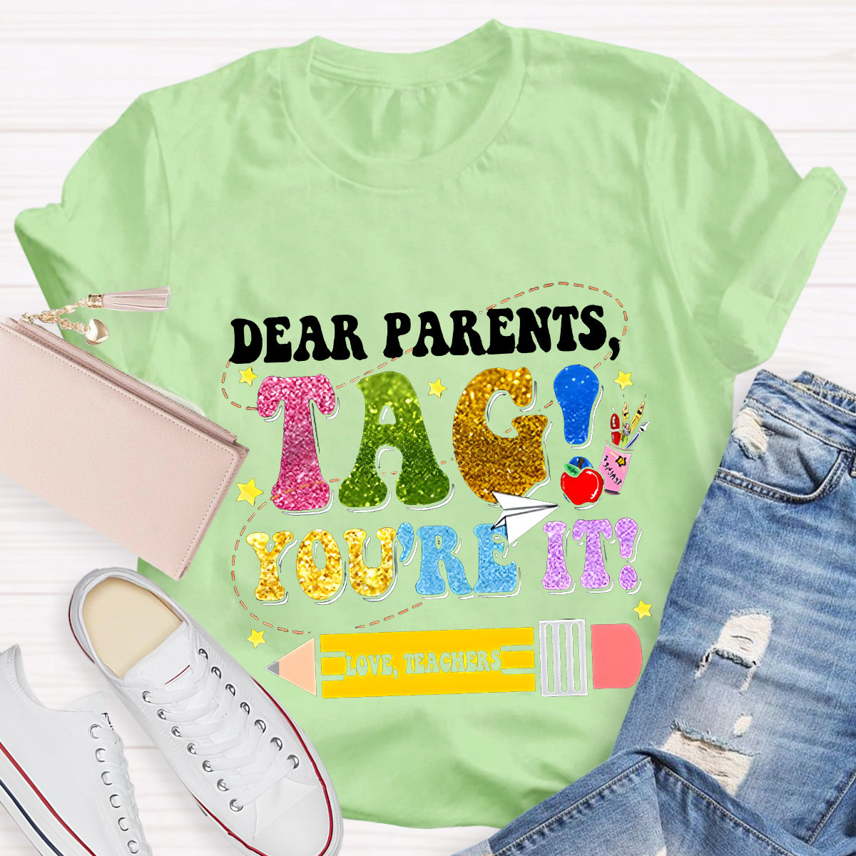 Dear Parents Tag You Are In It Teacher T-Shirt