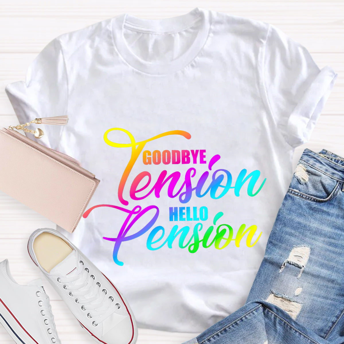 Goodbye Tension Hello Pension Teacher T-Shirt