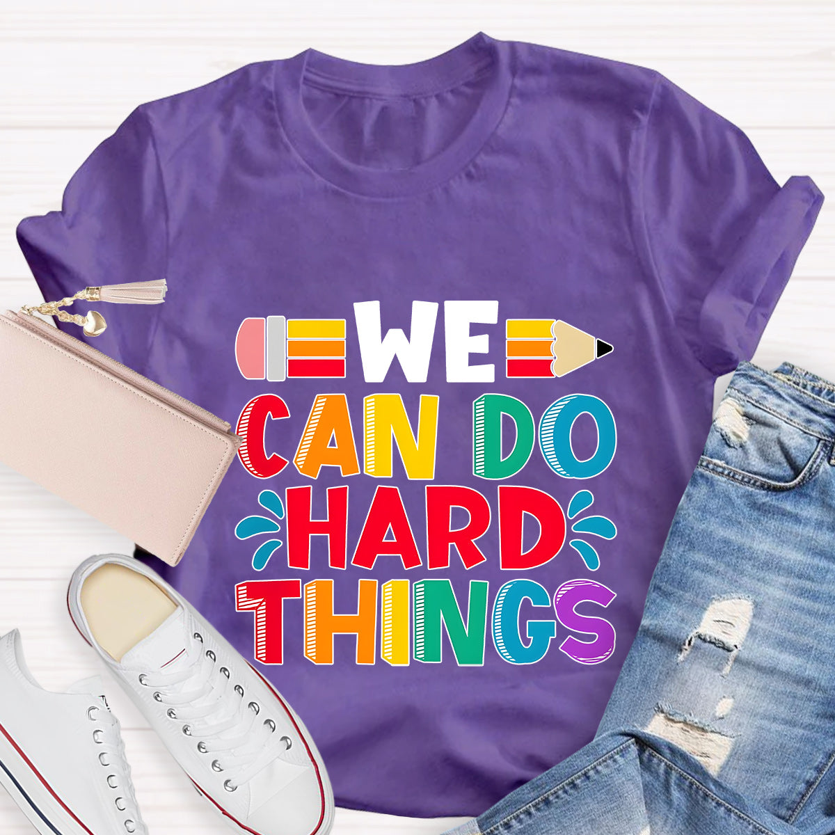 We Can Do Hard Things Teacher T-Shirt