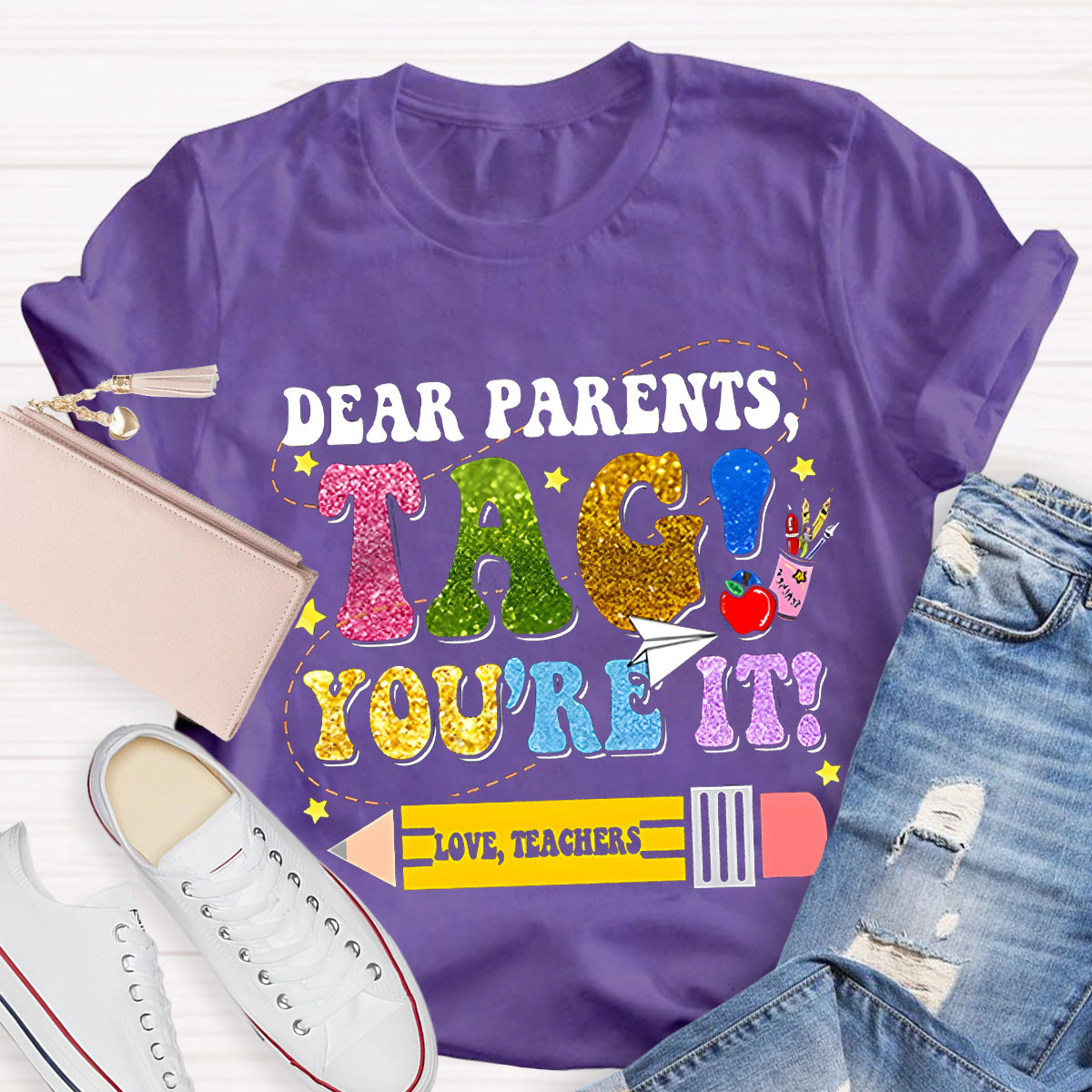 Dear Parents Tag You Are In It Teacher T-Shirt