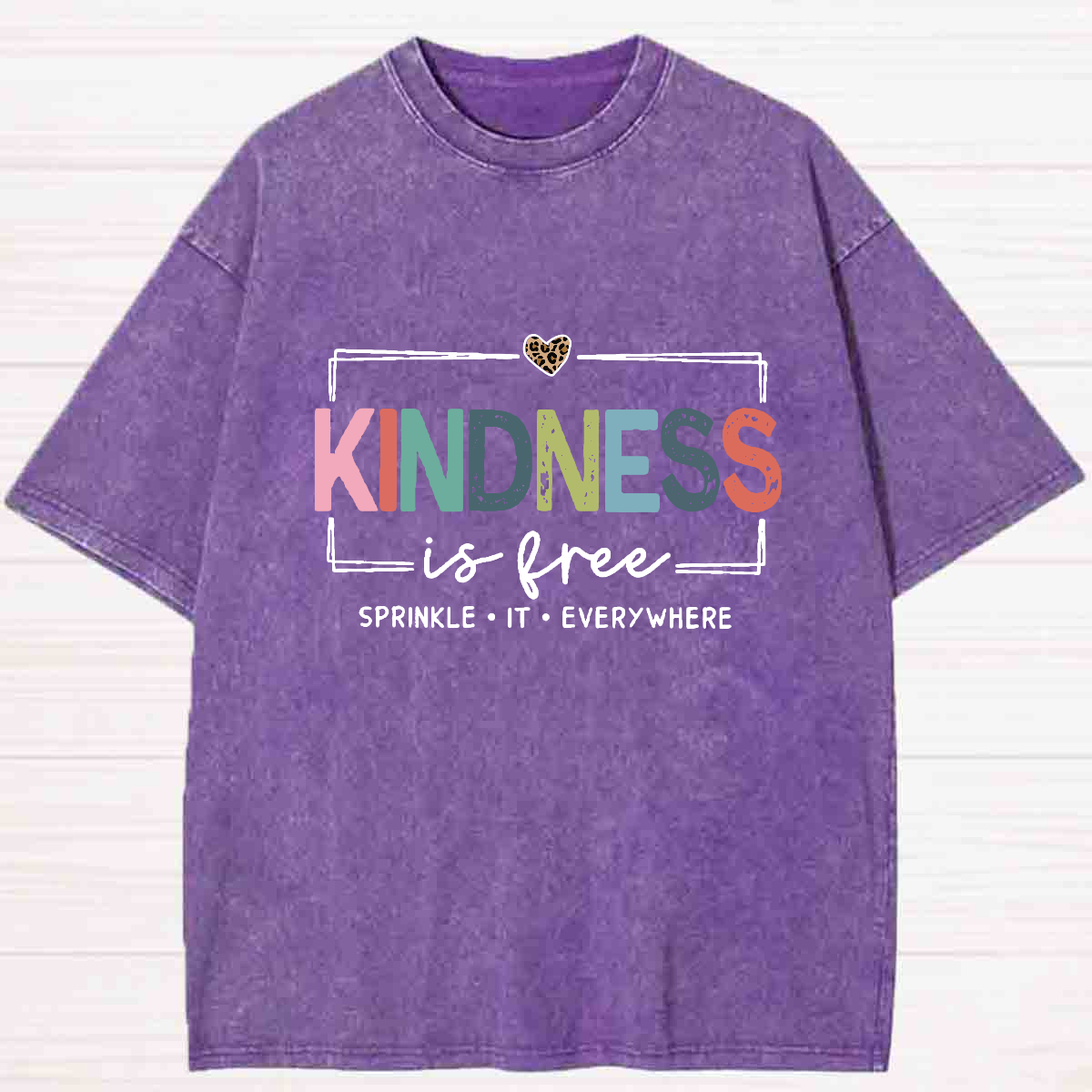 Kindness Is Free Sprinkle It Everywhere Washed T-shirt