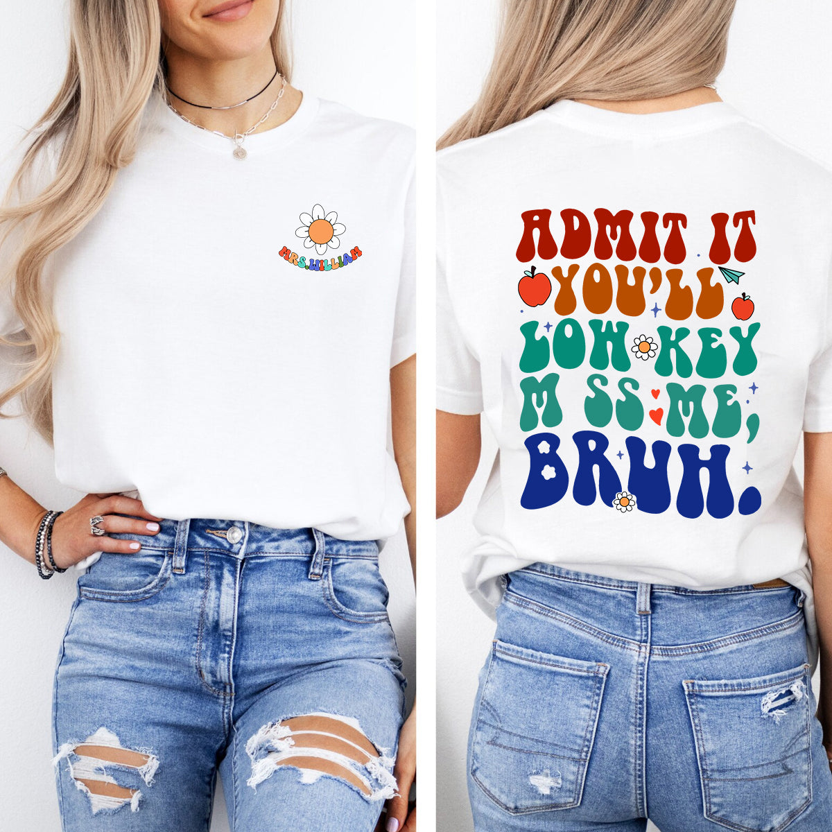 Personalized Name Admit It You'll Low-Key Miss Me Bruh Letters Double Printed T-shirt