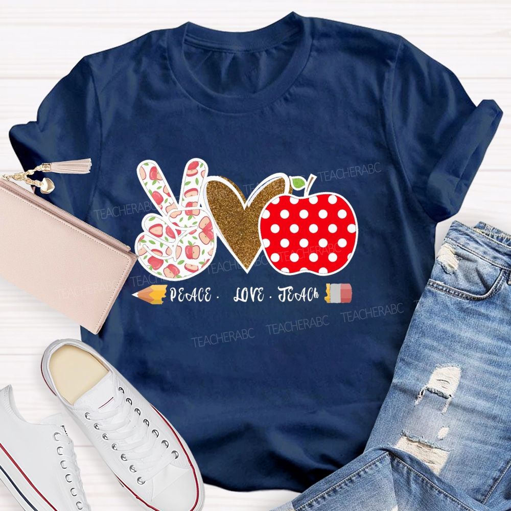 Peace Love Teach Heart Apple Teacher T-Shirt