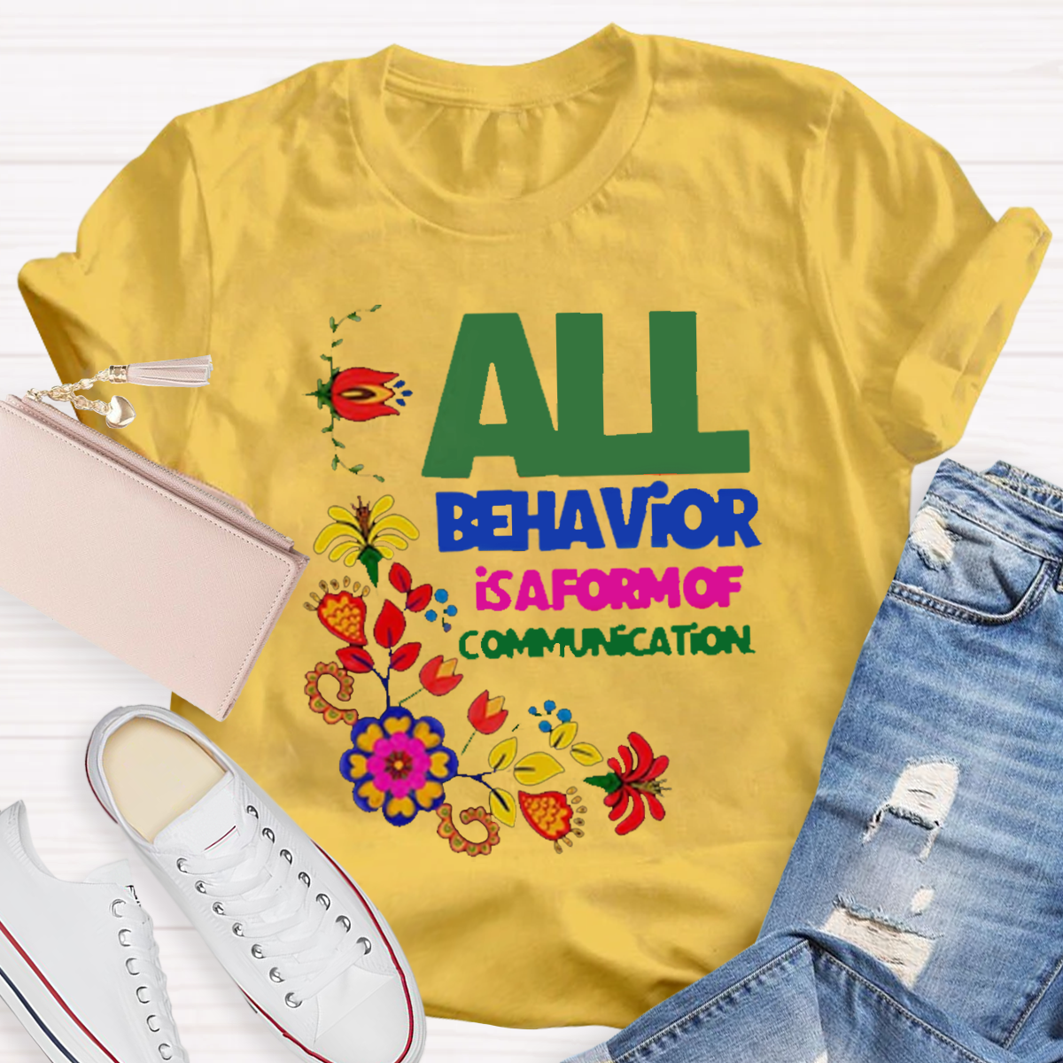 All Behavior Is A Form Of Communication T-Shirt