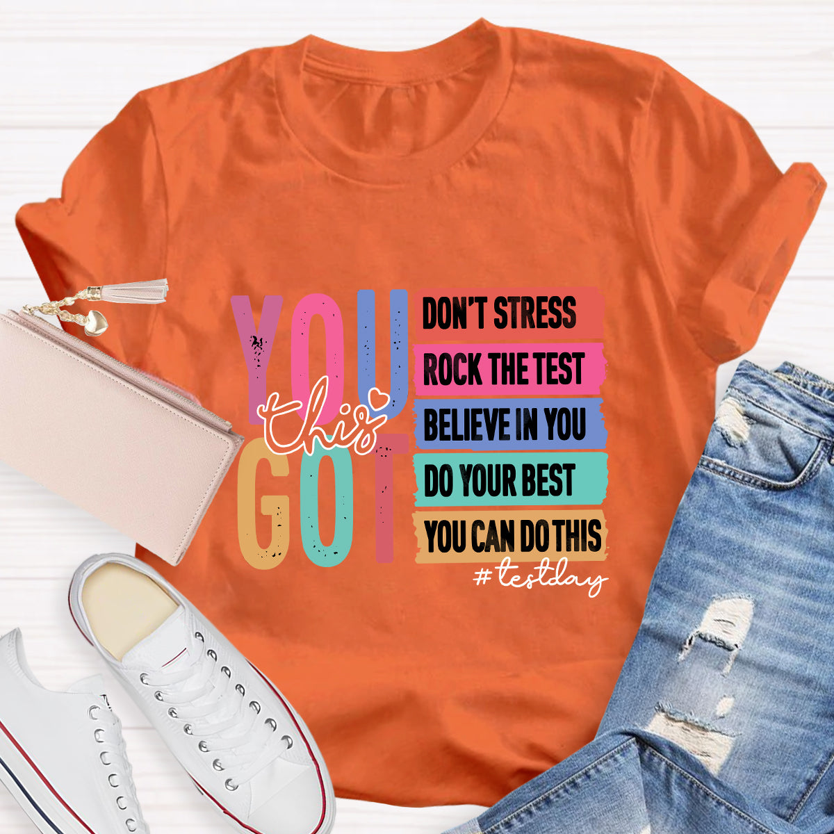You Got This Test Day T-shirt