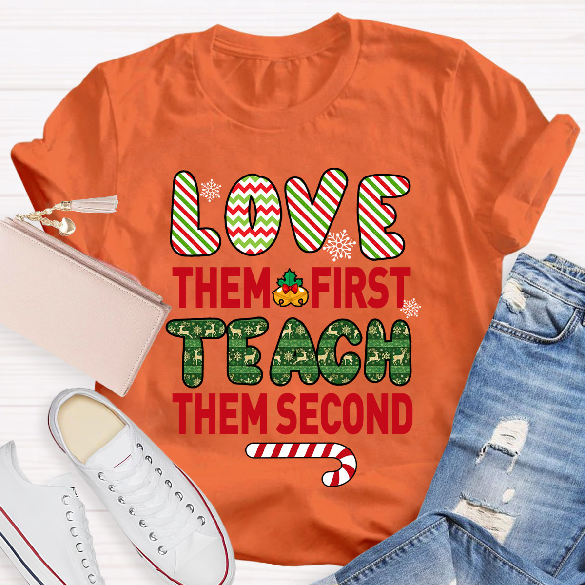 Love Them First Teach Second Christmas T-shirt