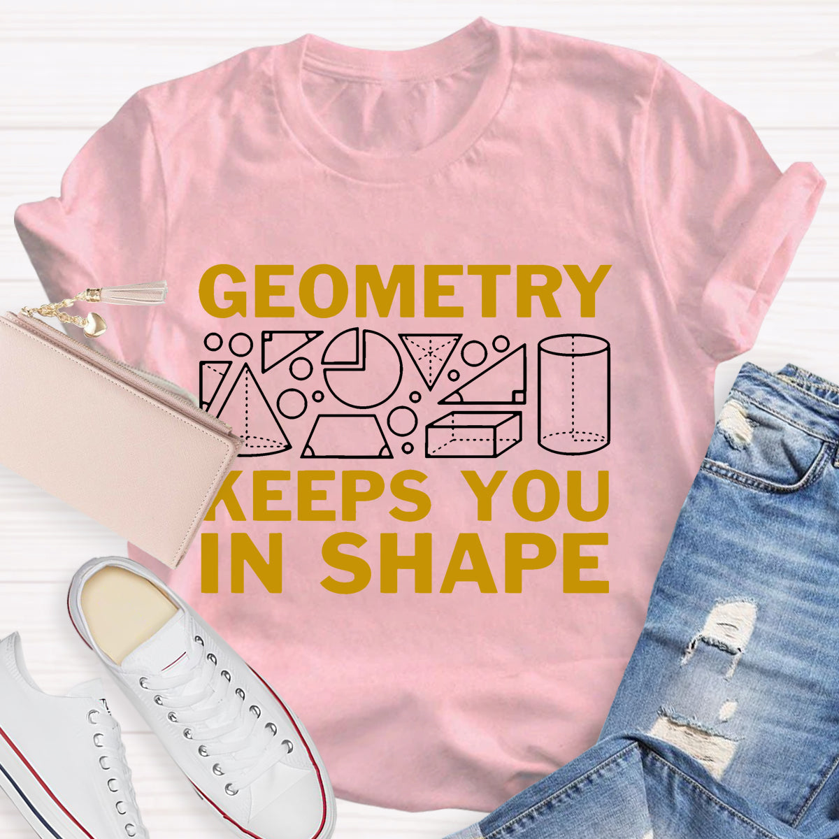 Geometry Keeps You In Shape Math T-shirt