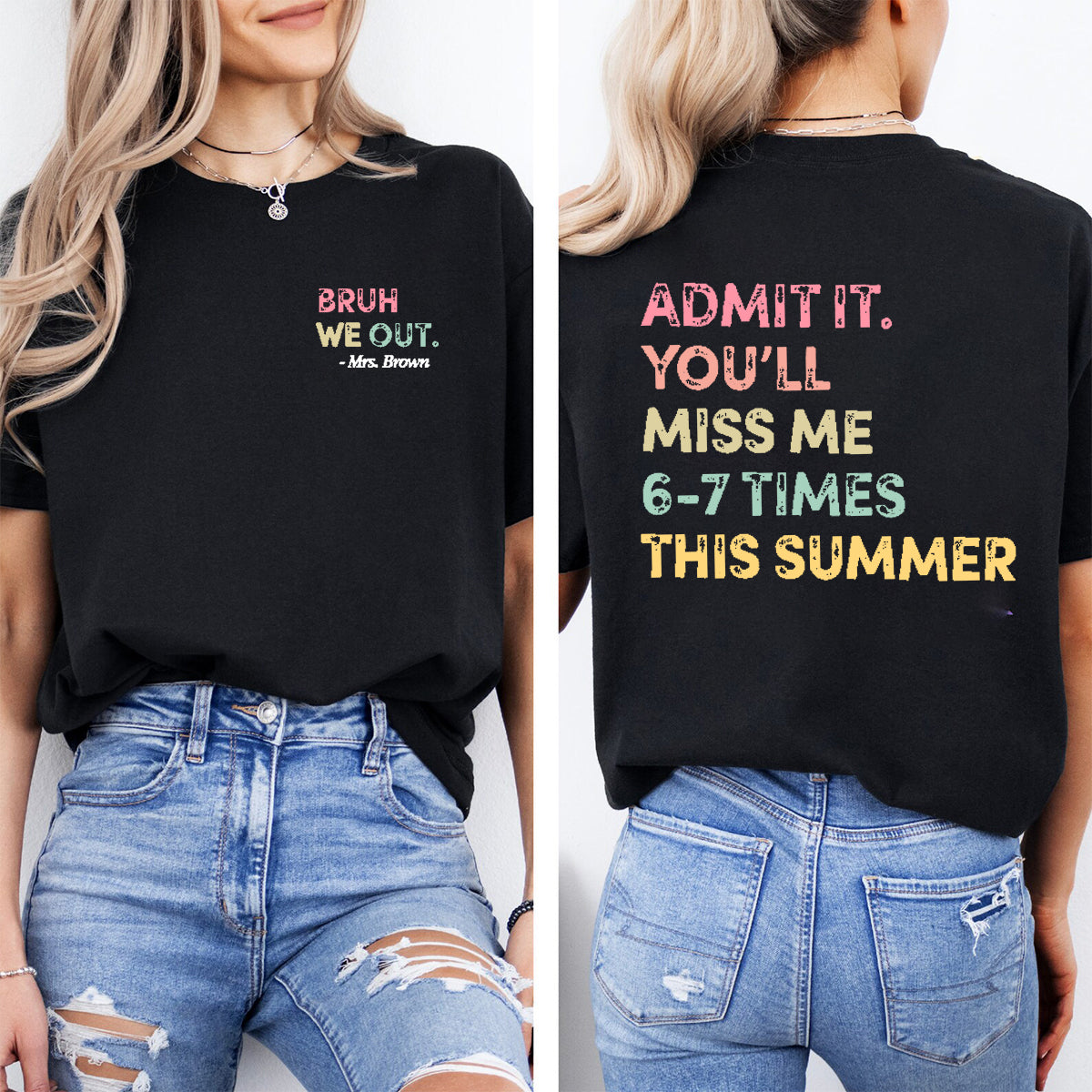 Personalized Name Admit It You’ll Miss Me 6-7 Times This Summer Double Printed T-shirt