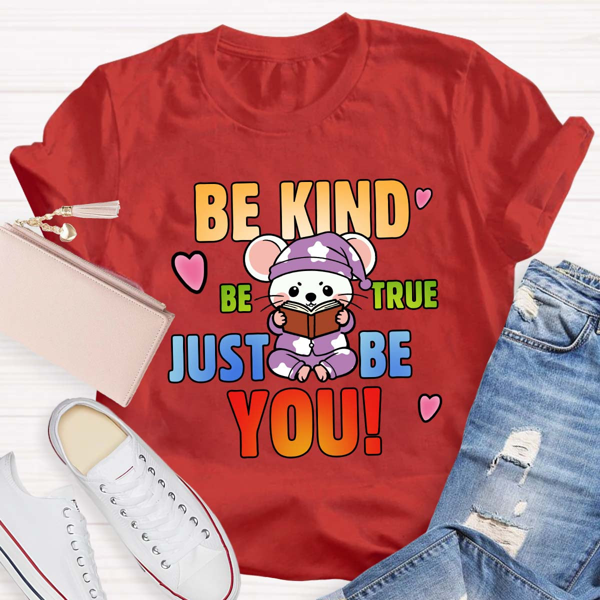 Be Kind Be True Just Be You Mouse Looks Book T-Shirt