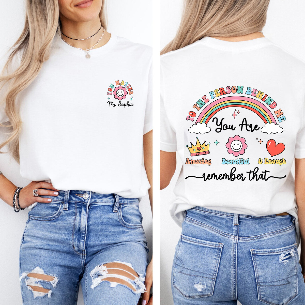 Personalized Name To The Person Behind Me You Are Amazing Beautiful Double Printed T-shirt