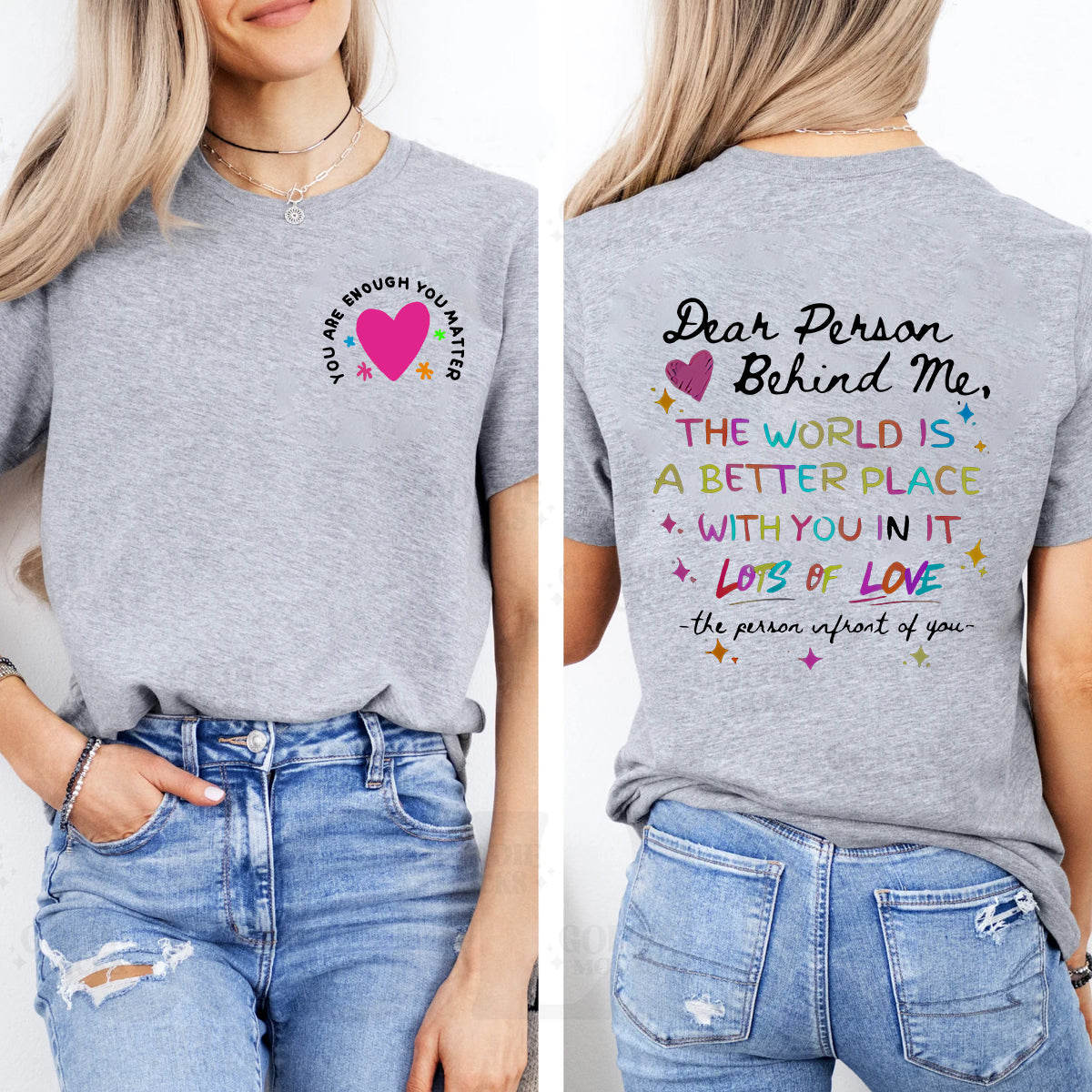 You Are Enough You Matter Dear Person Behind Me Double Printed T-shirt