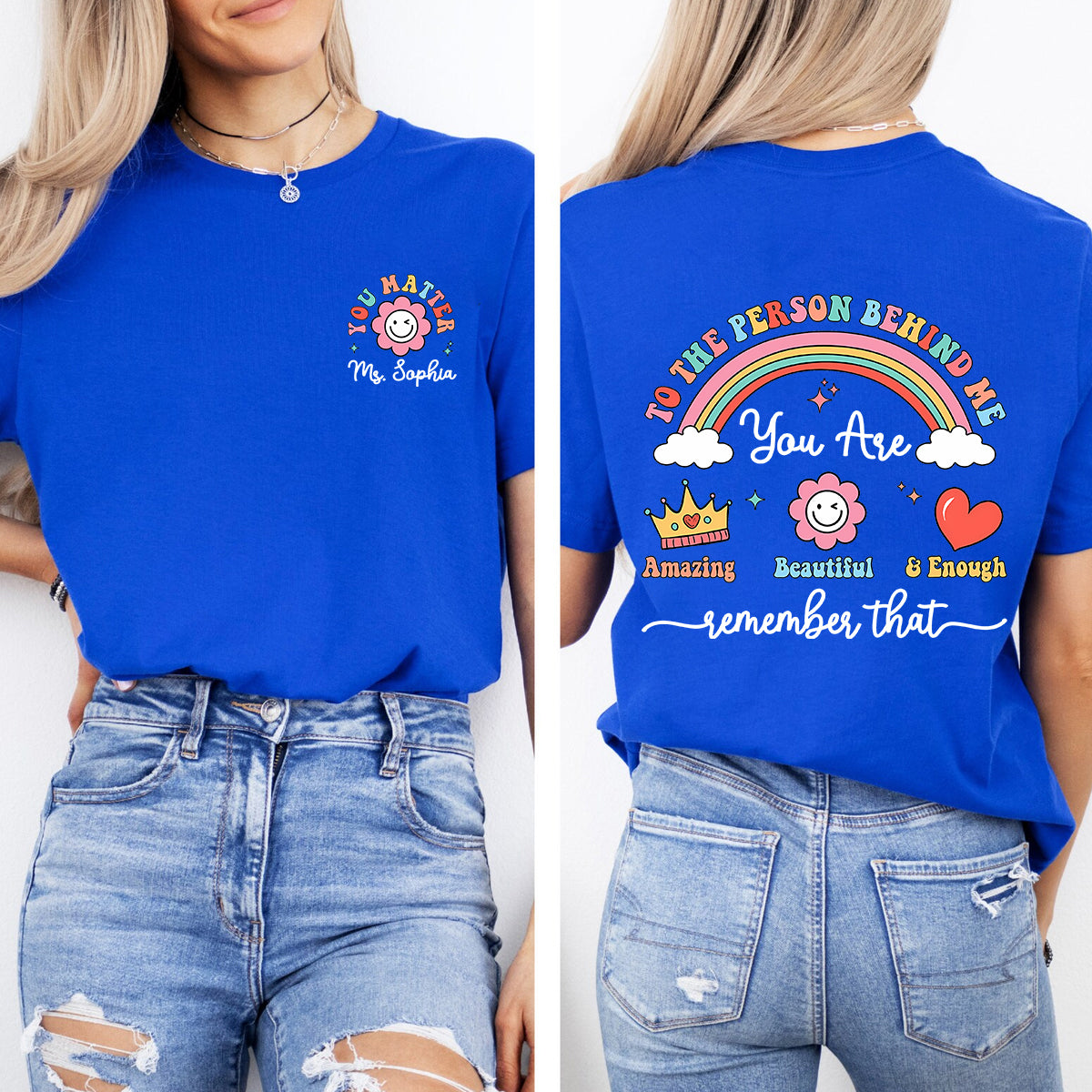 Personalized Name To The Person Behind Me You Are Amazing Beautiful Double Printed T-shirt