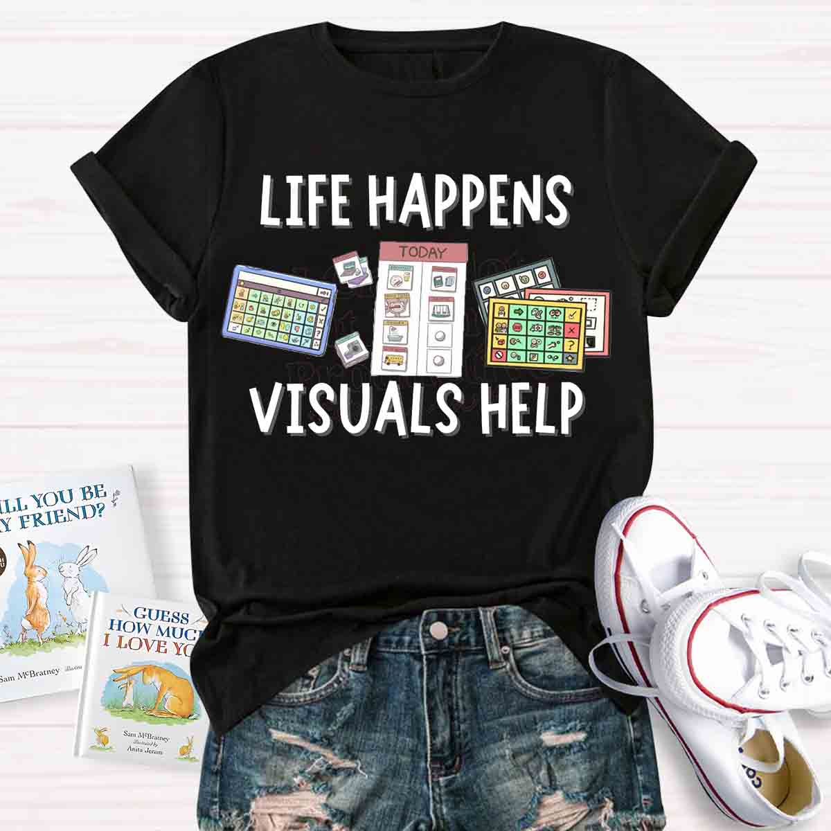 Life Happens Visuals Help Sped Teacher T-shirt