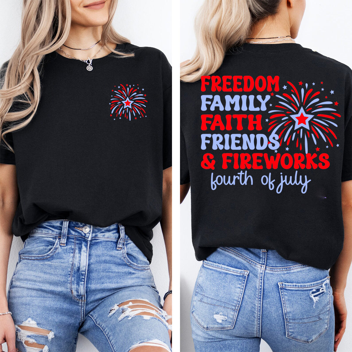 Freedom Family Faith Friends Fireworks Double Printed T-shirt