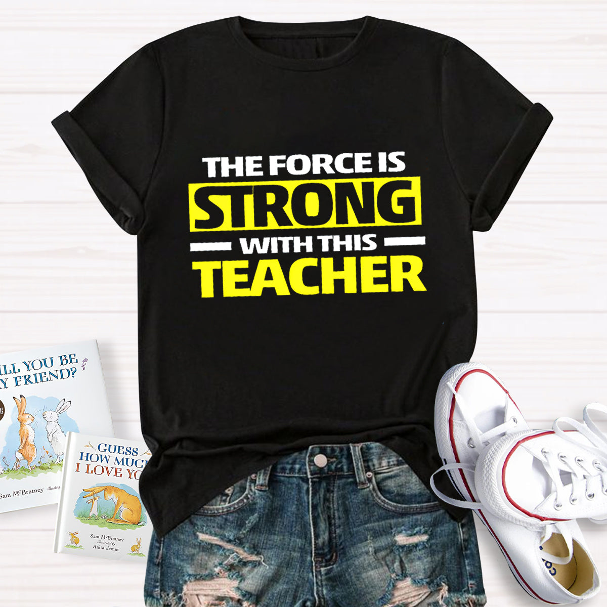 The Force Strong With This Teacher T-Shirt