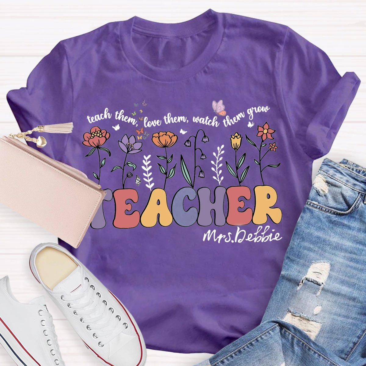 Personalized Name Teach Them Love Them Watch Them Grow Teacher T-Shirt