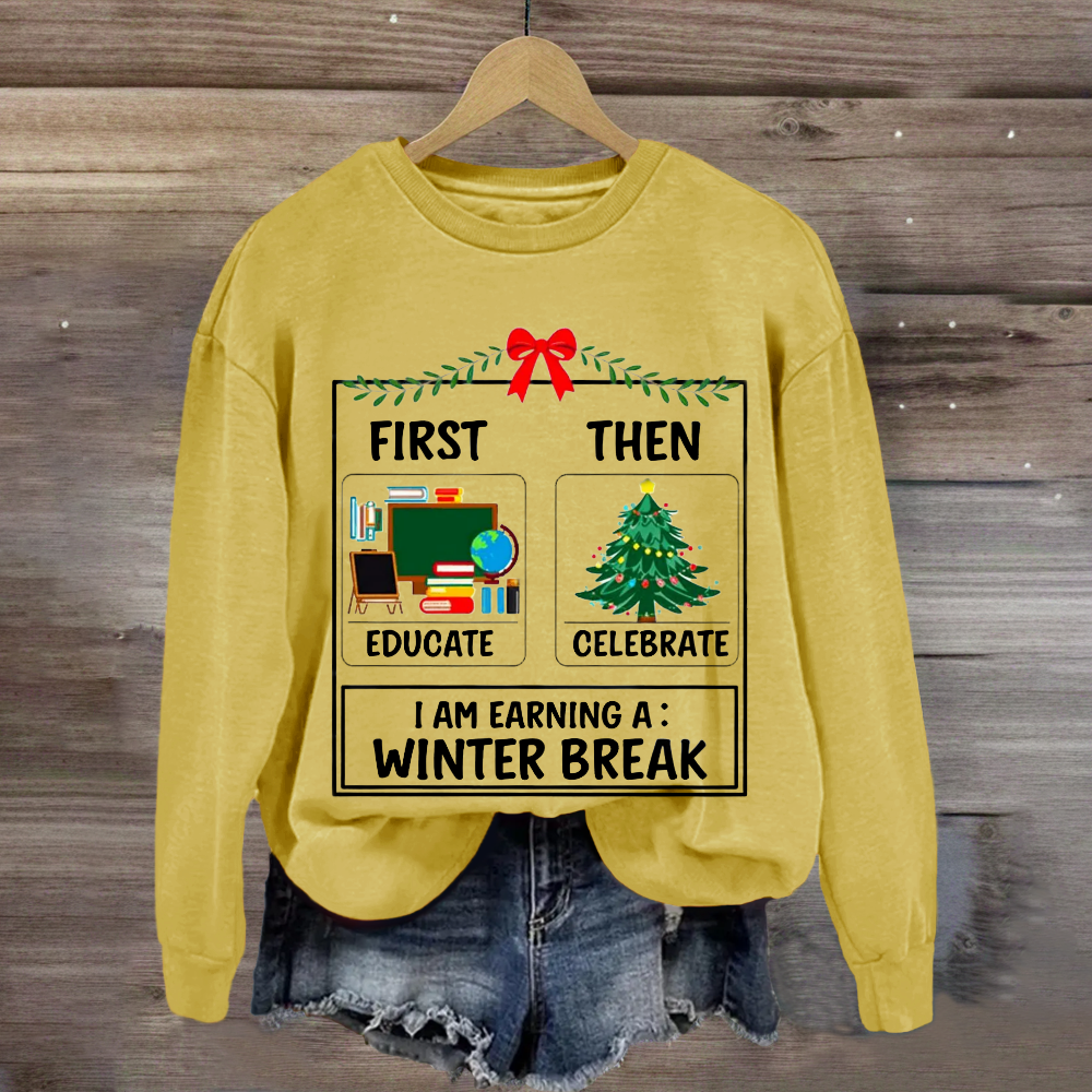 First Educate Then Celebrate Christmas Teacher Sweatshirt