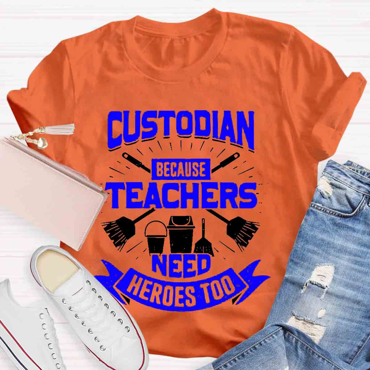 Custodian Because Teachers Need Heroes Too Teacher T-shirt