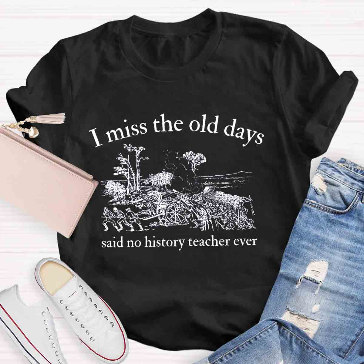 I Miss The Old Days Teacher T-Shirt