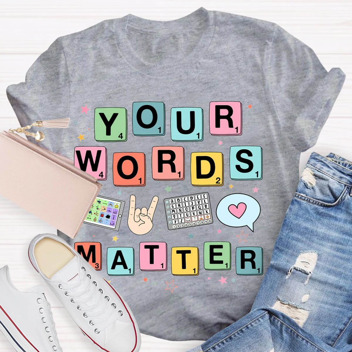 Your Words Matter SPED Teacher T-Shirt