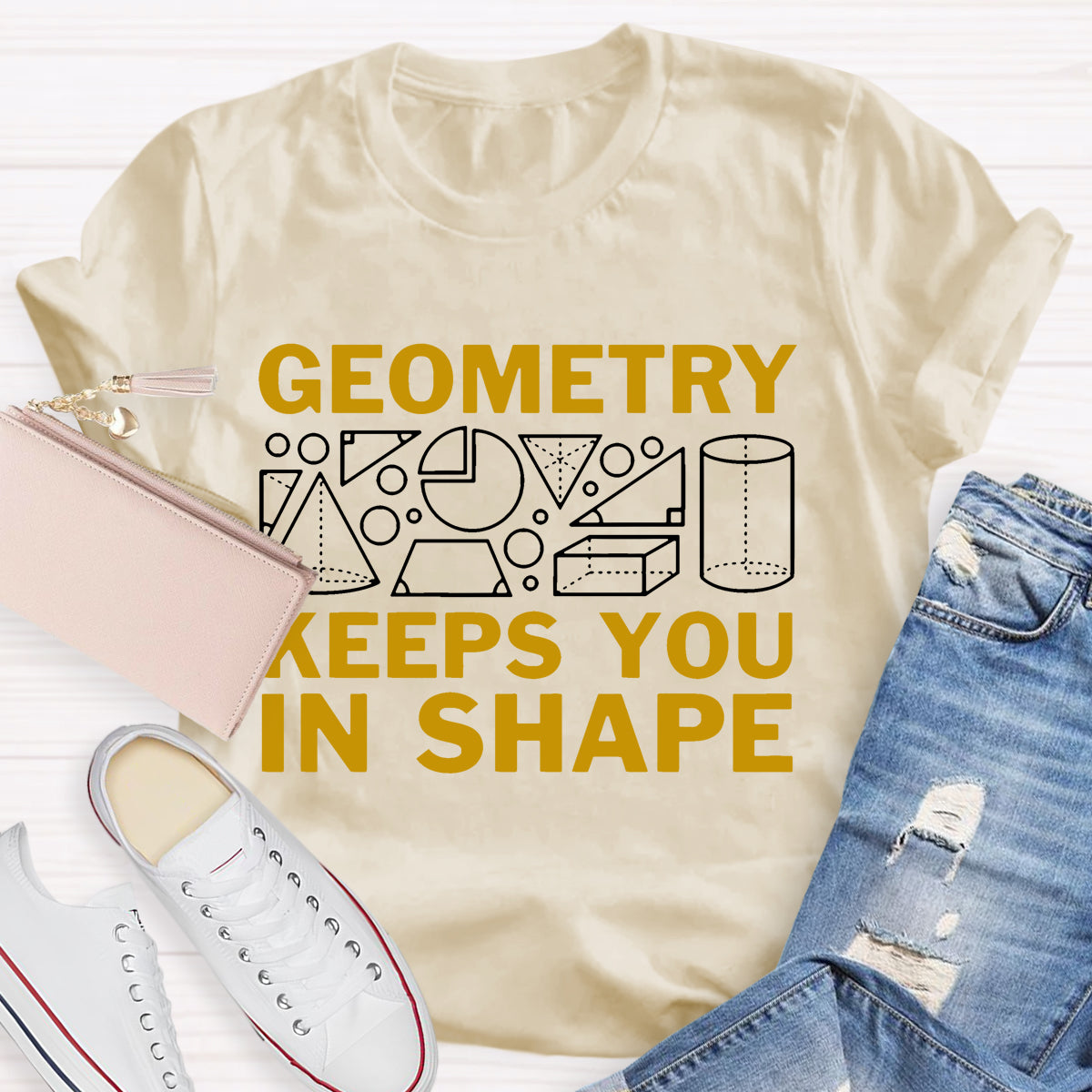 Geometry Keeps You In Shape Math T-shirt