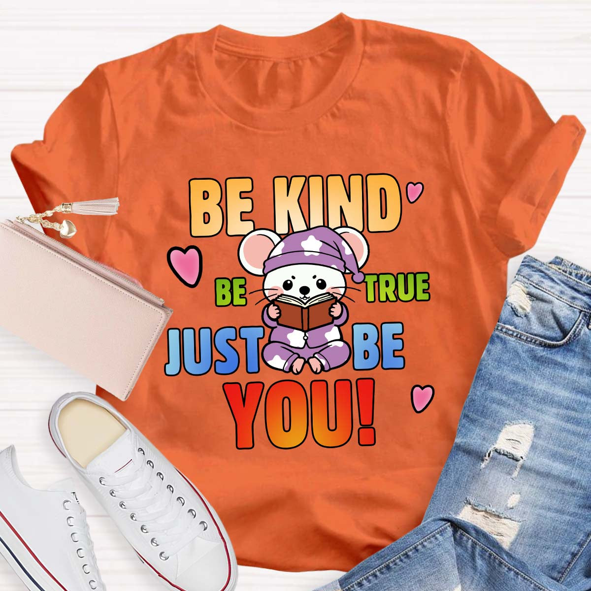 Be Kind Be True Just Be You Mouse Looks Book T-Shirt