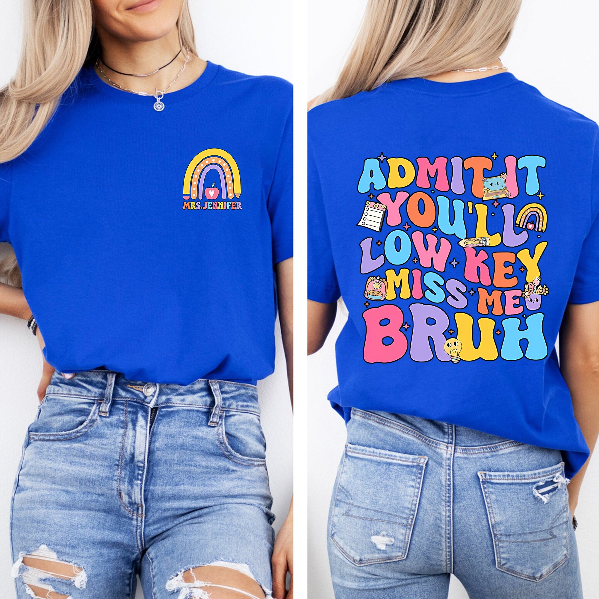 Personalized Name Admit It You'Ll Low Key Miss Me Bruh Colored Font Double Printed T-shirt