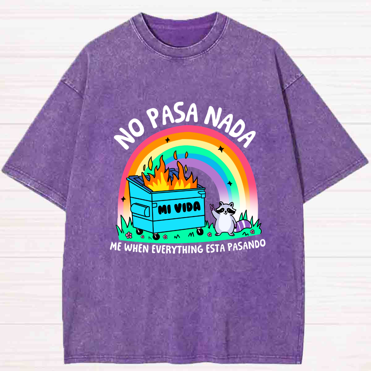 No Pasa Nada Mi Vida Spanish Teacher Washed T-shirt