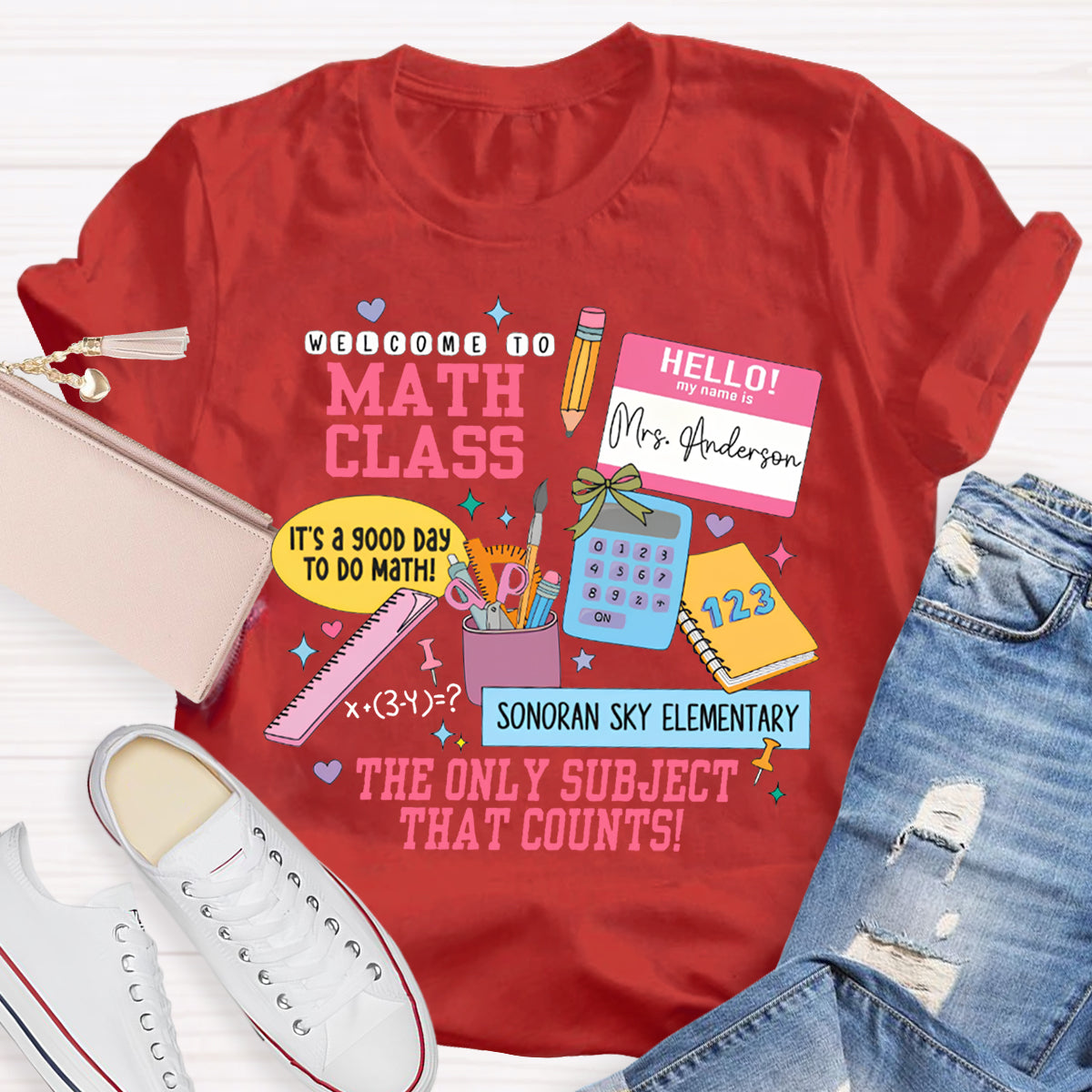 Personalized Name And School Name Welcome To Math Class The Only Subject That Counts T-shirt