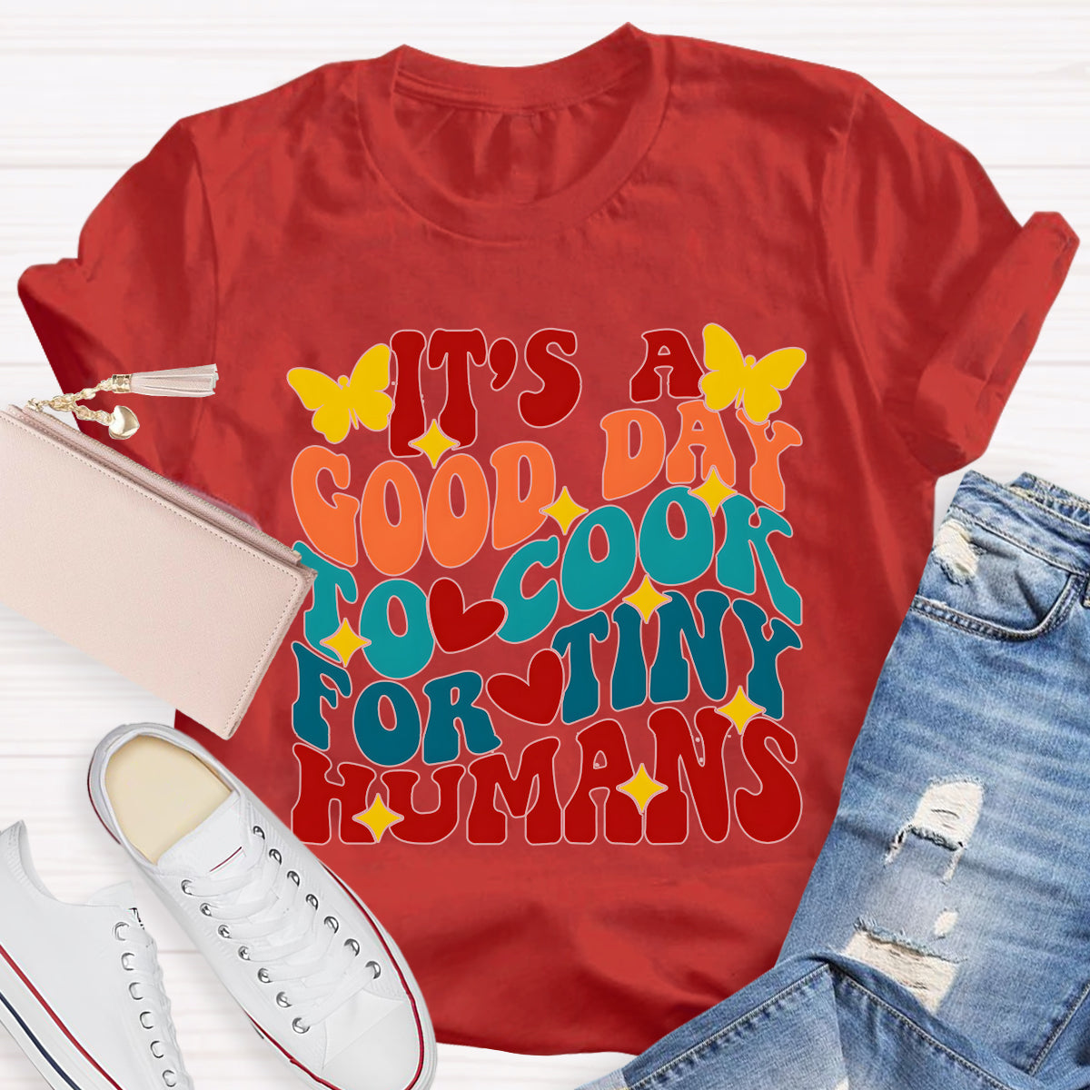 It's A Good Day To Cook For Tiny Humans Teacher T-Shirt