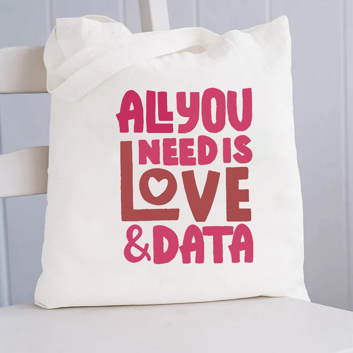 All You Need Is Love And Data Canvas Tote Bag