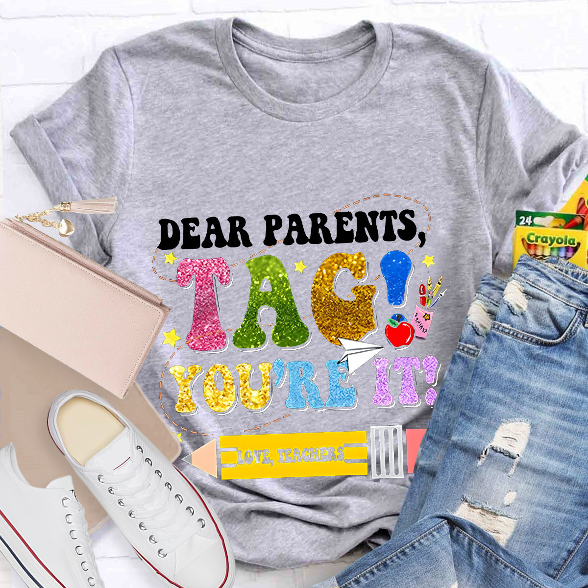 Dear Parents Tag You Are In It Teacher T-Shirt