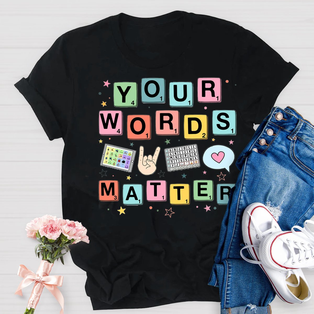 Your Words Matter SPED Teacher T-Shirt