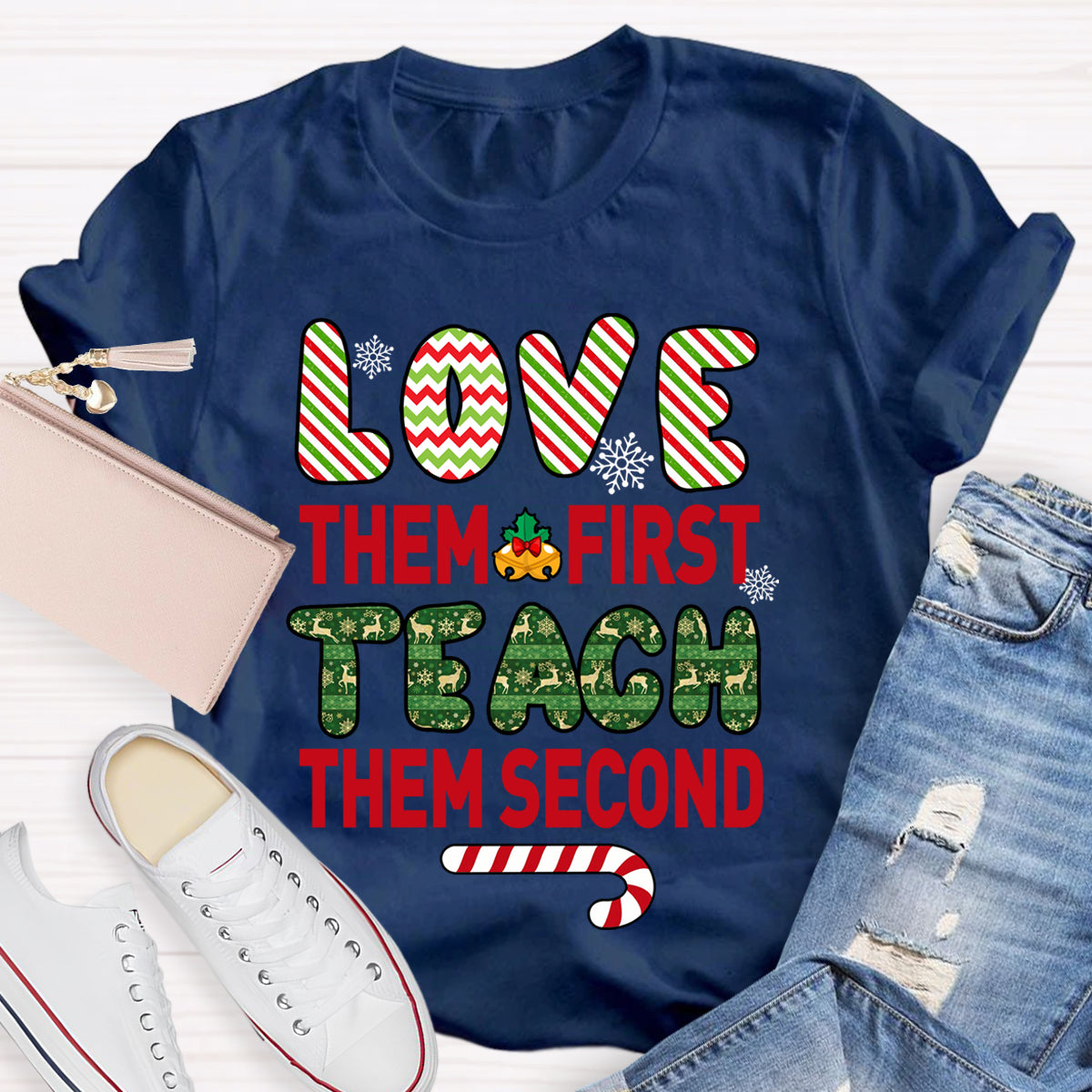 Love Them First Teach Second Christmas T-shirt