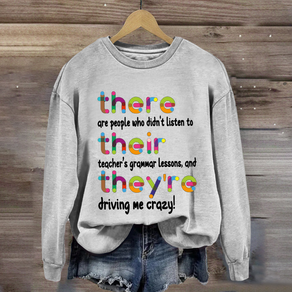 Their There They're Grammar Teacher Sweatshirt