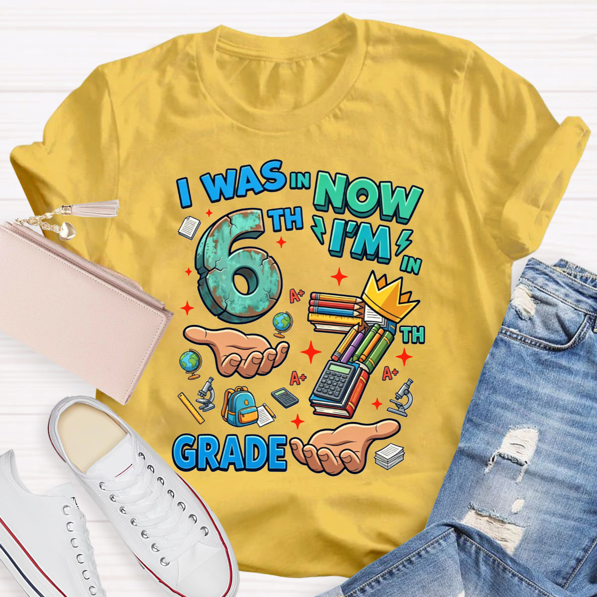 Personalized Grade I Was In 6th Now I'M In 7th Grade Teacher T-shirt