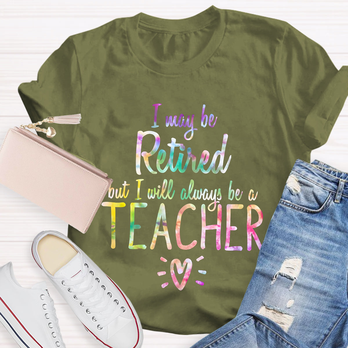 I Mabey Retired But I Always Be A Teacher Teacher T-Shirt