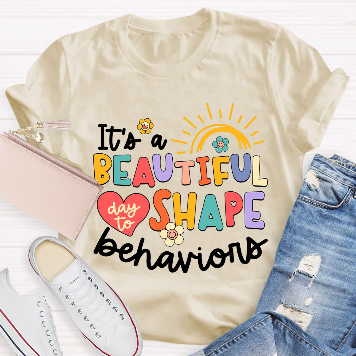 It's A Beautiful Day To Shape Behaviors T-Shirt