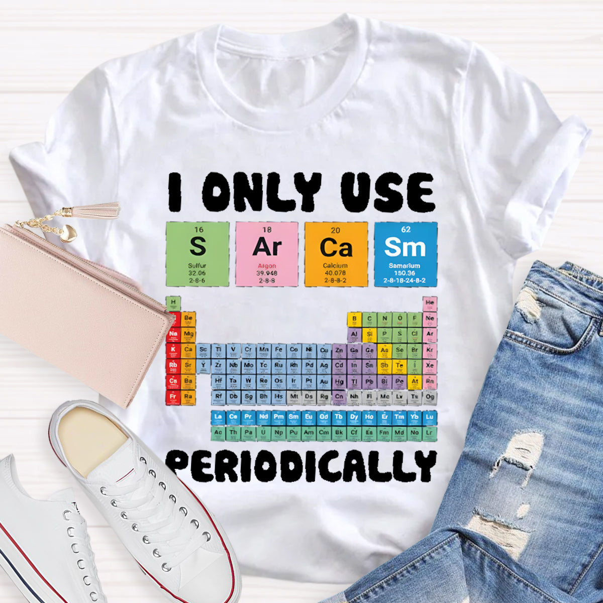 I Only Use Sarcasm Periodically Teacher T-Shirt