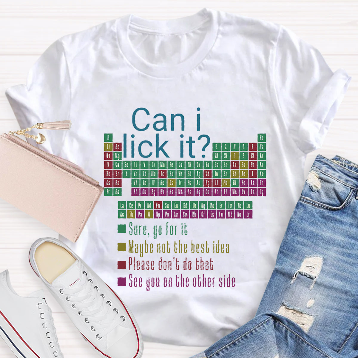 Can I Lick It Funny Science Teacher T-Shirt
