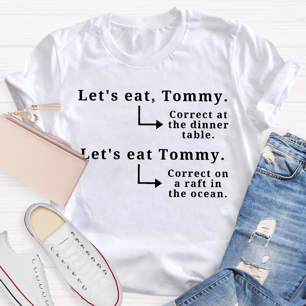 Let's Eat Tommy Correct At The Dinner Table Teacher T-Shirt