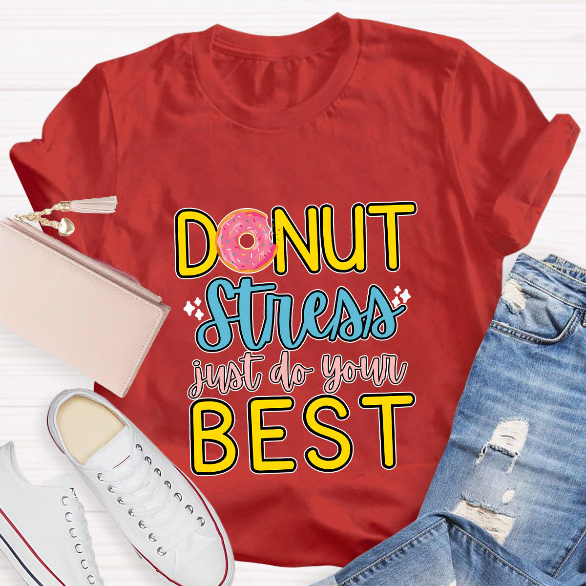 Donut Stress Just Do Your Best T-Shirt